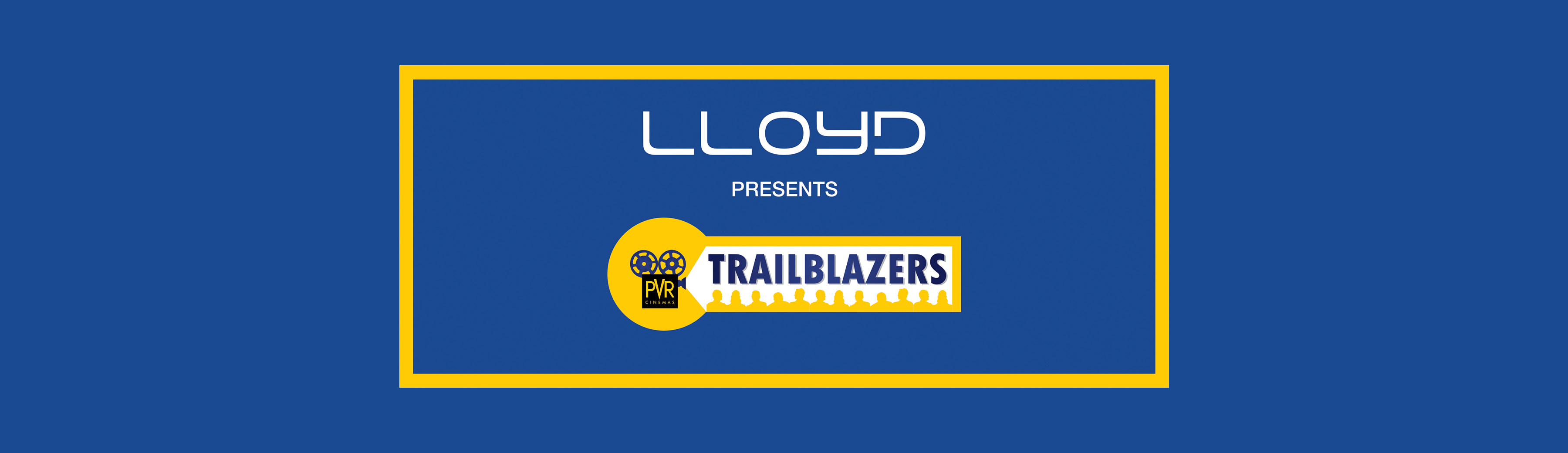 LLOYD and PVR Cinemas – 2017