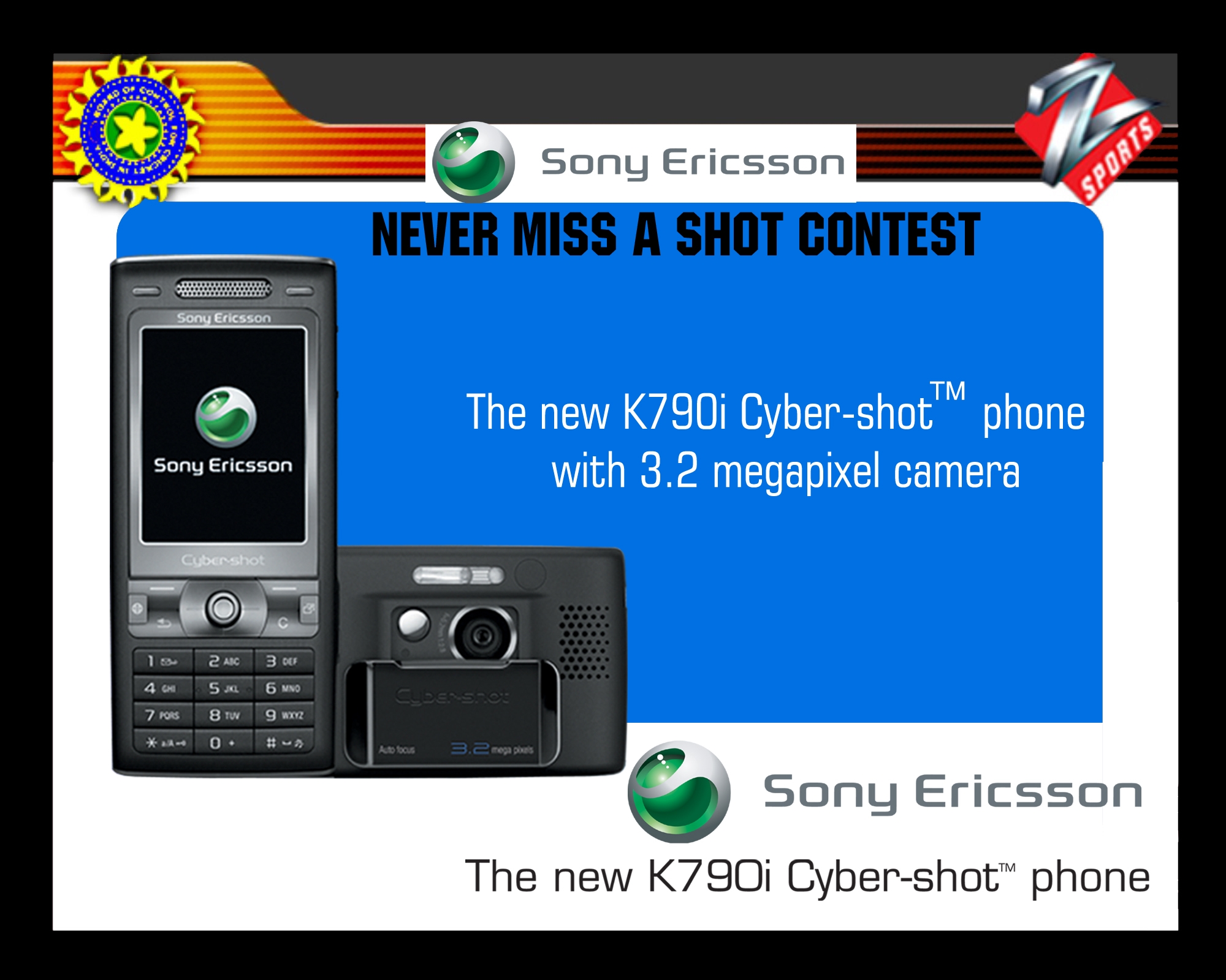 Sony Ericsson Never Miss a Shot Contest on Zee Sports – 2006
