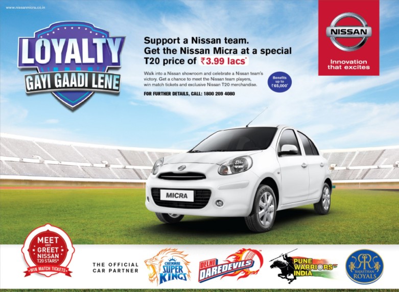Nissan – Principle Sponsor - Chennai Super Kings, Delhi Daredevils, Pune Warriors, Rajasthan Royals – 2013